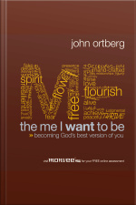 The Me I Want To Be: Becoming Gods Best Version Of You