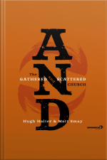 And: The Gathered And Scattered Church