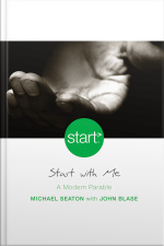 Start With Me: A Modern Parable