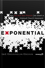 The Exponential: How To Accomplish The Jesus Mission