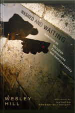Washed And Waiting: Reflections On Christian Faithfulness And Homosexuality