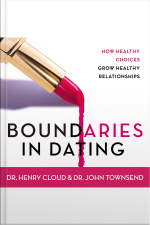 Boundaries In Dating: How Healthy Choices Grow Healthy Relationships