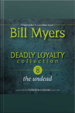 Deadly Loyalty Collection: The Undead