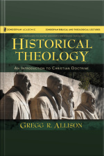 Historical Theology: Audio Lectures: An Introduction To Christian Doctrine
