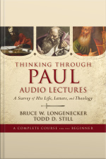 Thinking Through Paul: Audio Lectures: A Survey Of His Life, Letters, And Theology