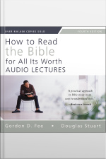 How To Read The Bible For All Its Worth: Audio Lectures: An Introduction For The Beginner
