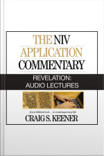 Revelation: Audio Lectures: 22 Lessons On History, Meaning, And Application