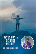 Jesus, fonte de amor infinito