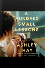 A Hundred Small Lessons: A Novel