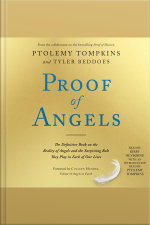 Proof Of Angels: The Definitive Book On The Reality Of Angels And The Surprising Role They Play In Each Of Our Lives