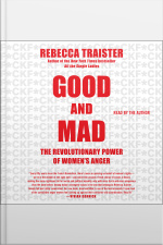 Good And Mad: The Revolutionary Power Of Womens Anger