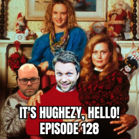 Ep. 128: Hughezys (drunken) Christmas film debate 2021