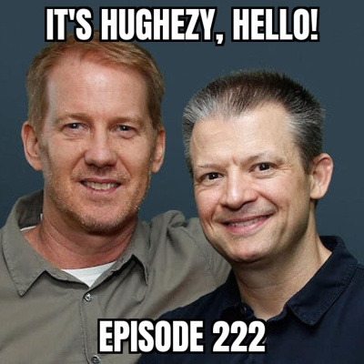 Its Hughezy, Hello!