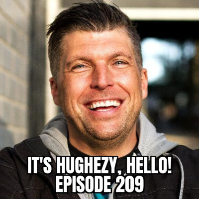 Its Hughezy, Hello!