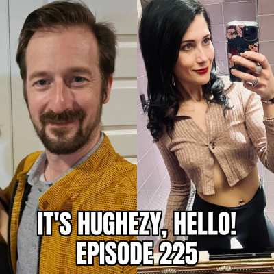 Its Hughezy, Hello!