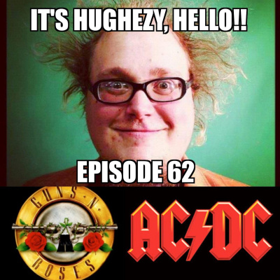 Its Hughezy, Hello!
