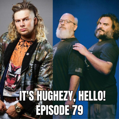 Its Hughezy, Hello!