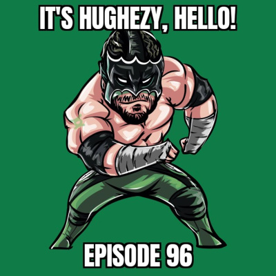 Its Hughezy, Hello!