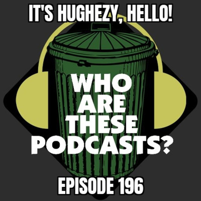 Its Hughezy, Hello!