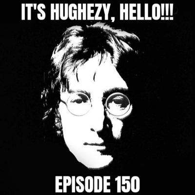 Its Hughezy, Hello!