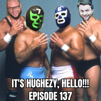 Its Hughezy, Hello!
