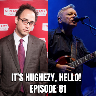 Its Hughezy, Hello!