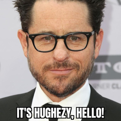 Its Hughezy, Hello!