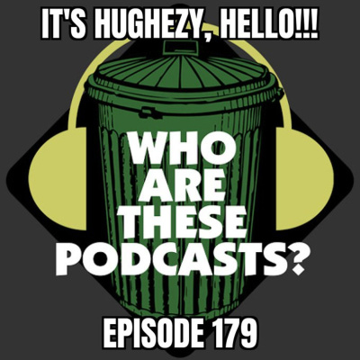 Its Hughezy, Hello!
