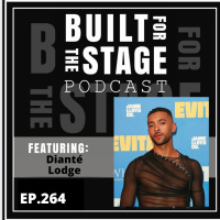 #264 Dianté Lodge - Stage Dreams, Screen Realities Spotlight on Dianté