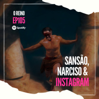 EP105 - Sansão, Narciso  Instagram