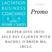 Promo | Deeper Dive into Self Pay Clients with Rachel OBrien MA, IBCLC