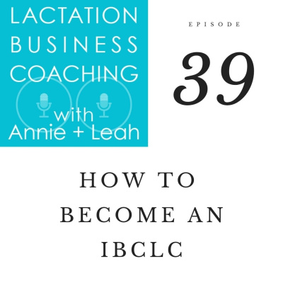 Lactation Business Coaching With Annie And Leah