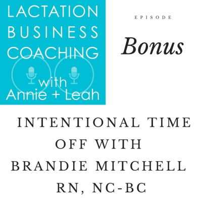 Lactation Business Coaching With Annie And Leah