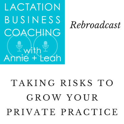 Lactation Business Coaching With Annie And Leah