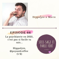 La psychiatrie en 2021 : cest pas si facile tu sais ! Avec Hippolyte @psyandcoffee (1/2)