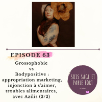 Grossophobie vs bodypositive : appropriation marketing, injonction à saimer et troubles alimentaires, avec Azilis (2/2)