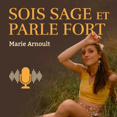Sois Sage Et Parle Fort