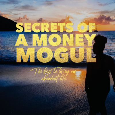 Secrets Of A Money Mogul