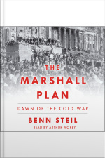 The Marshall Plan: Dawn Of The Cold War