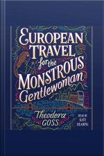 European Travel For The Monstrous Gentlewoman
