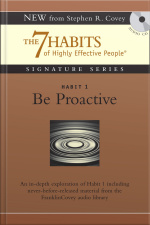 Habit 1 Be Proactive: The Habit Of Choice