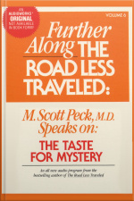 Further Along The Road Less Traveled: The Taste For Mystery