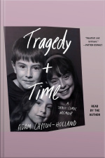Tragedy Plus Time: A Tragi-comic Memoir