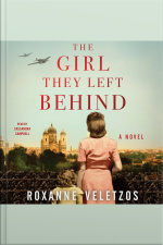 The Girl They Left Behind: A Novel