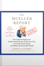 The Mueller Report: The Leaked Investigation Into President Donald Trump And His Inner Circle Of Con Men, Circus Clowns, And Children He Named After Himself