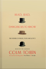 Mad, Bad, Dangerous To Know: The Fathers Of Wilde, Yeats And Joyce