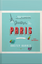 Goodbye, Paris: A Novel