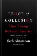 Proof Of Collusion: How Trump Betrayed America