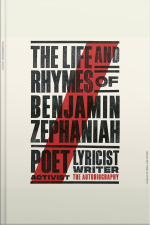 The Life And Rhymes Of Benjamin Zephaniah: The Autobiography