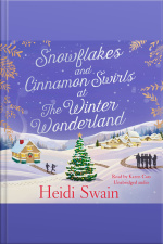 Snowflakes And Cinnamon Swirls At The Winter Wonderland: The Perfect Christmas Read To Curl Up With This Winter